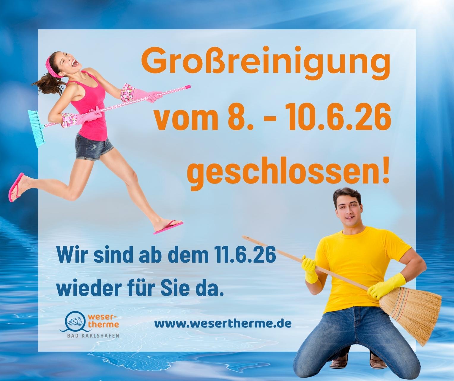 Großreinigung 8. - 10.6.26